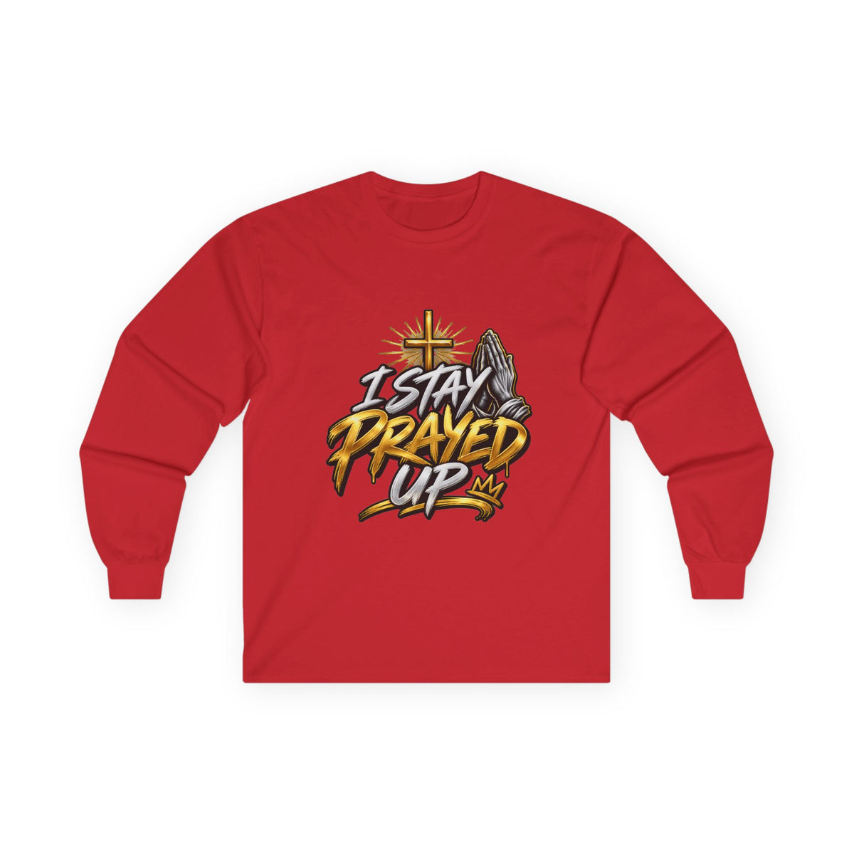 I Stay Prayed Up Long Sleeve Tee — Faith-Inspired Christian Graphic Shirt