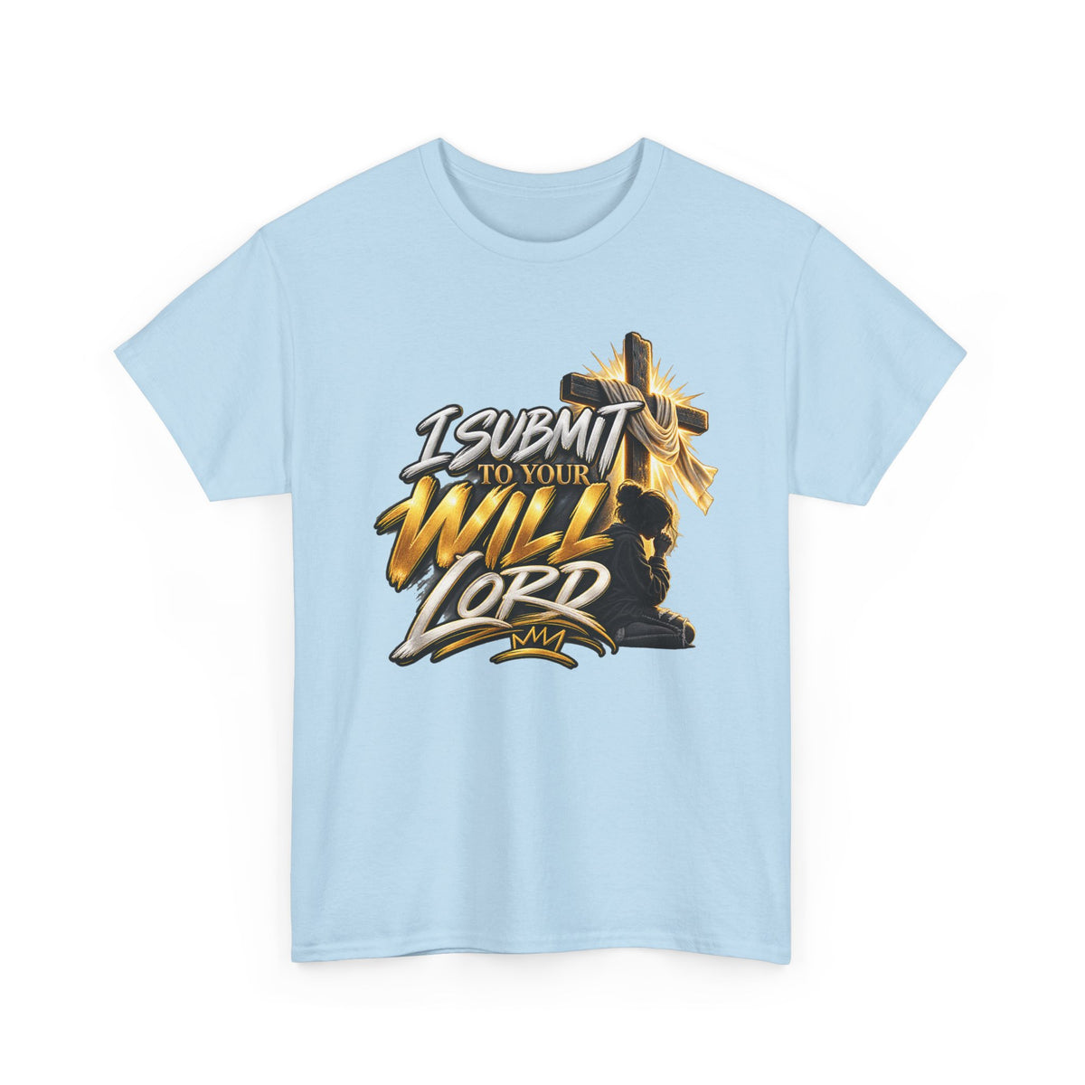 Christian T-Shirt — "I Submit to Your Will Lord" Graphic Tee