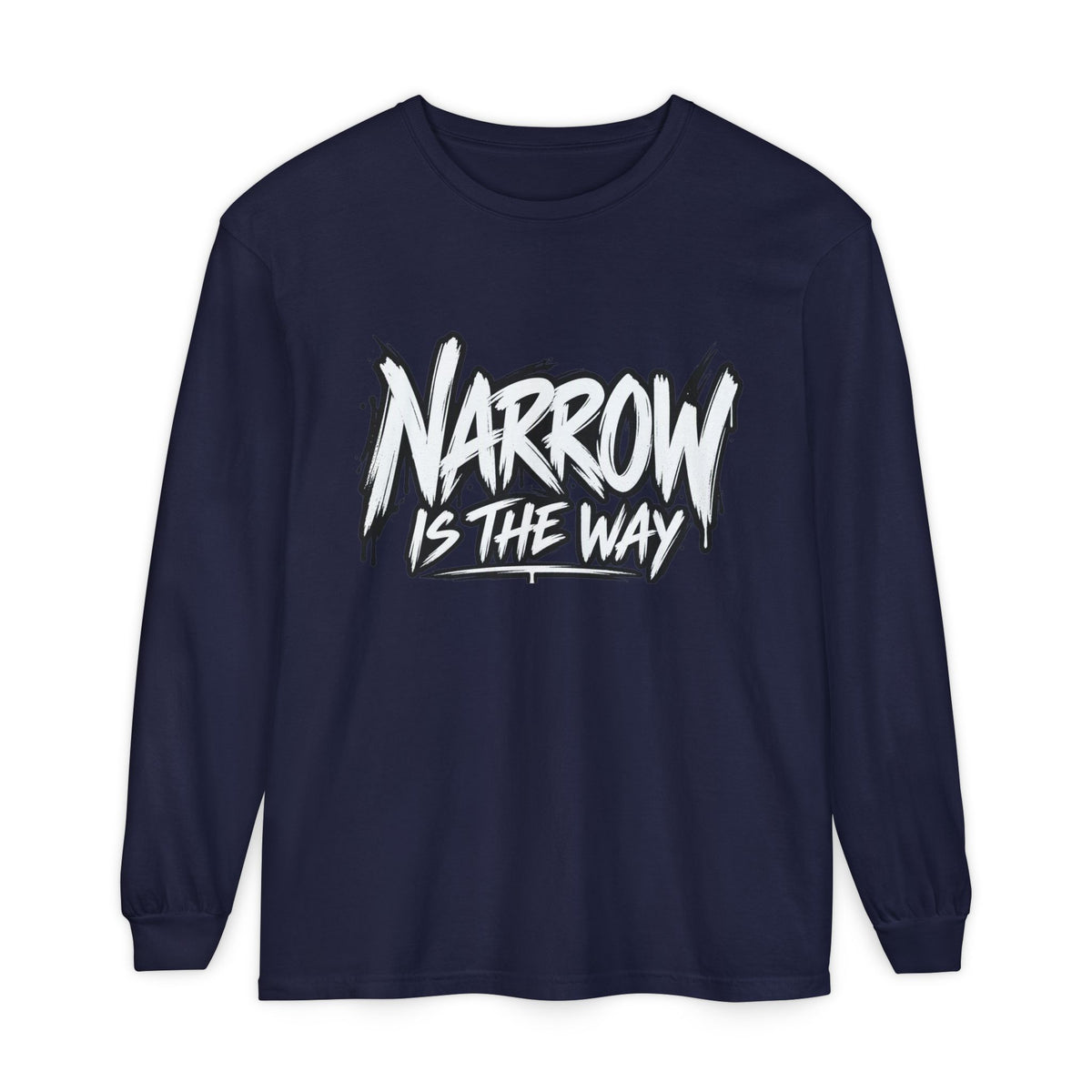 Long Sleeve Tee — "Narrow Is The Way" Graphic