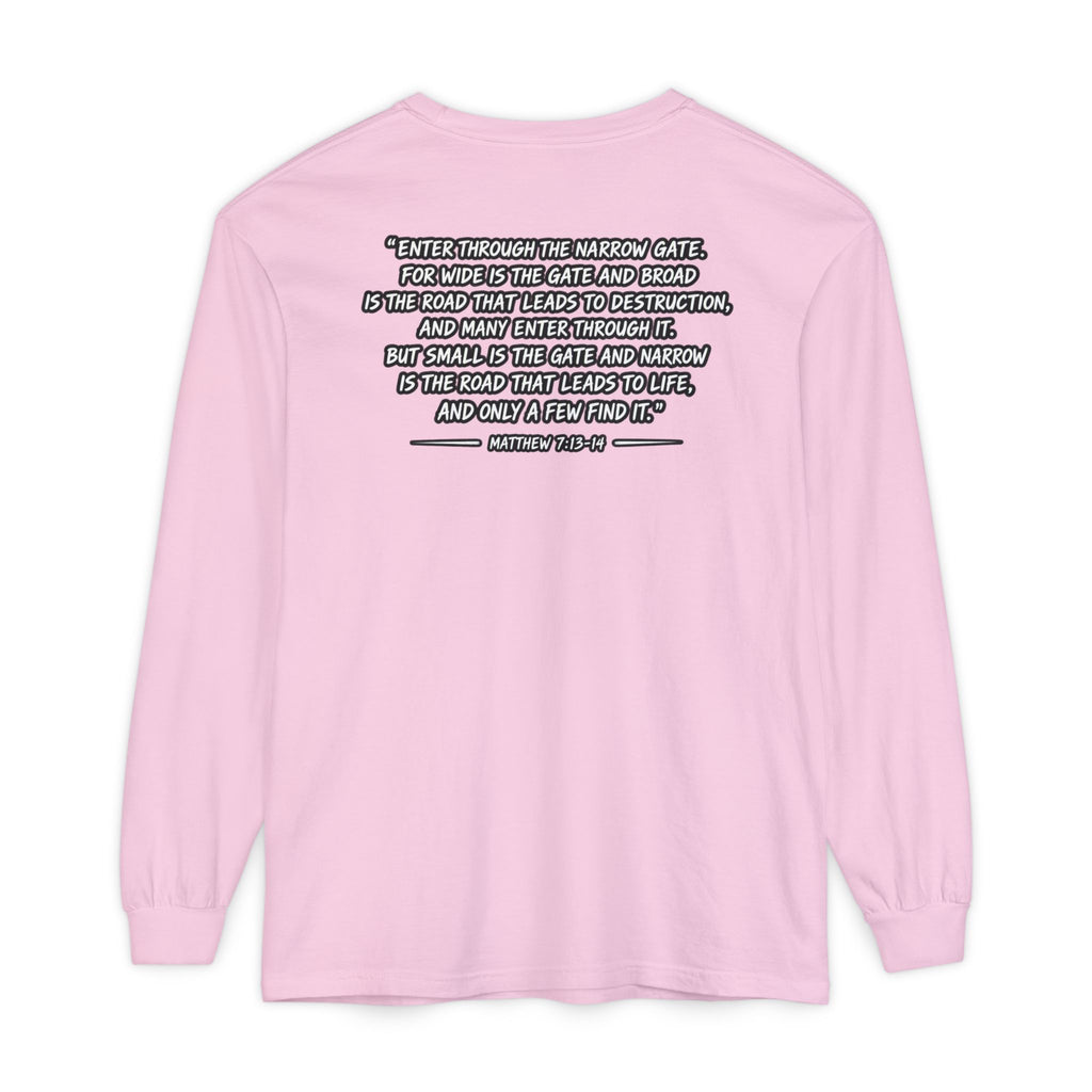 Long Sleeve Tee — "Narrow Is The Way" Graphic