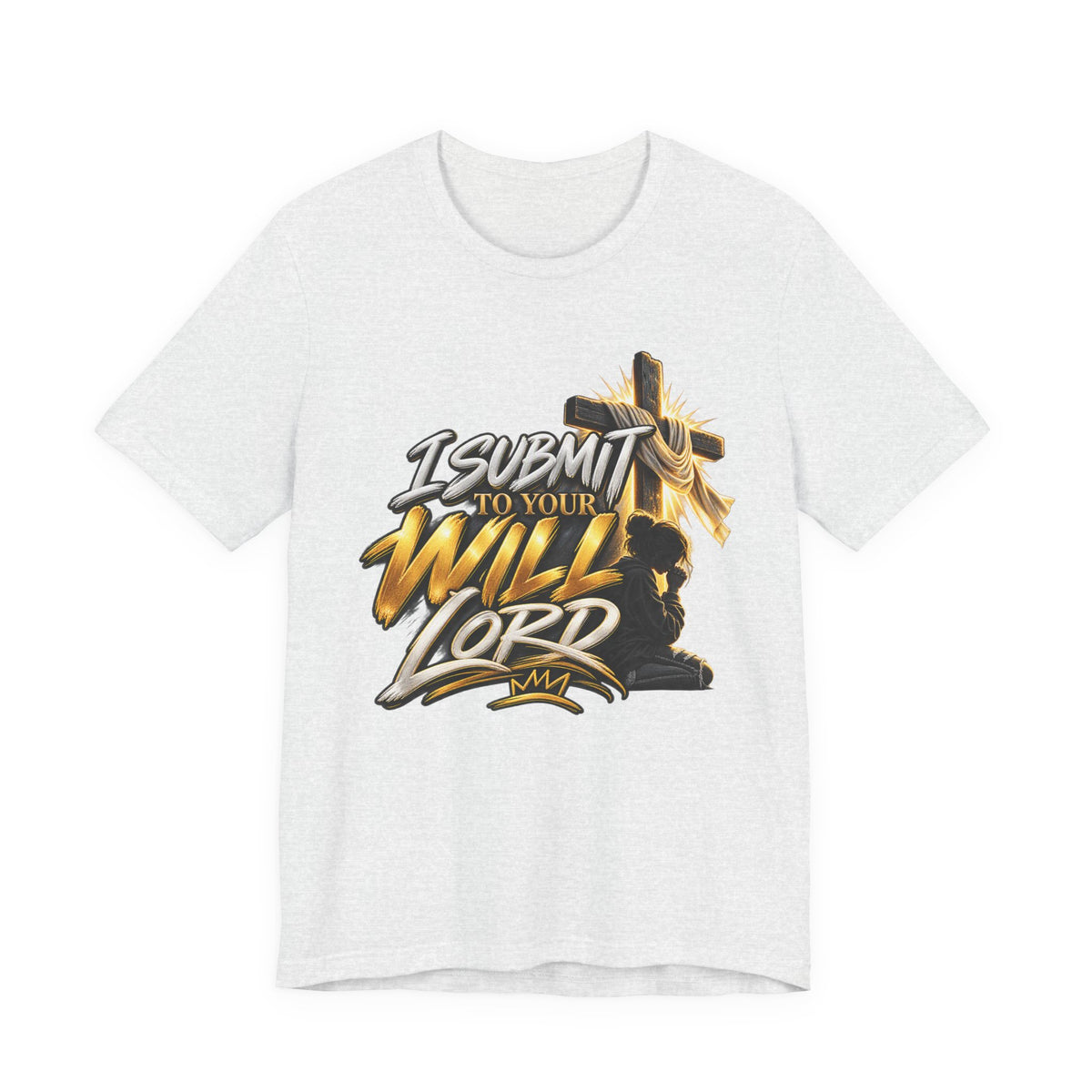 Religious Graphic Tee — "I Submit to Your Will Lord" Short Sleeve Shirt