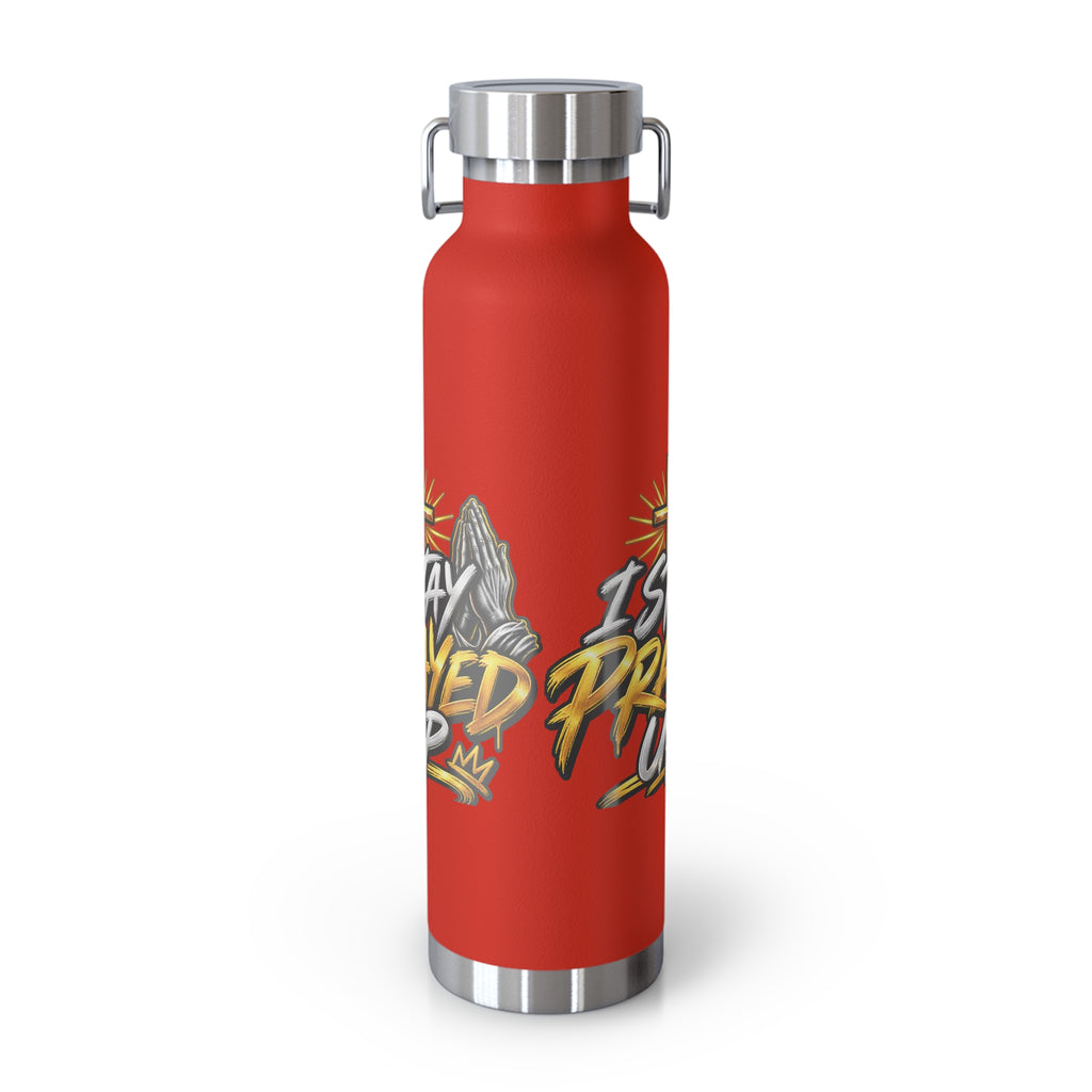 22oz Vacuum Bottle — "Stay Prayed Up" Faith Insulated Water Bottle