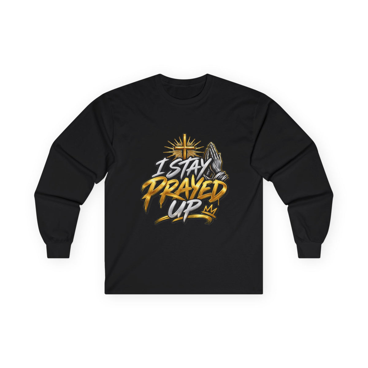 I Stay Prayed Up Long Sleeve Tee — Faith-Inspired Christian Graphic Shirt