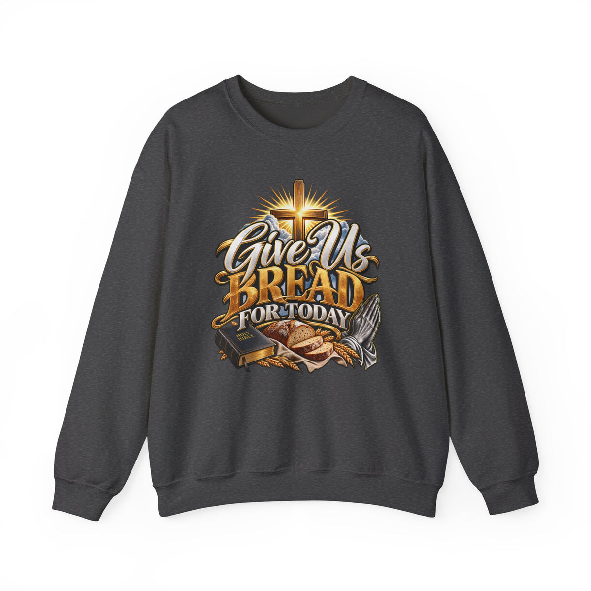 Christian 'Give Us Bread for Today' Crewneck Sweatshirt