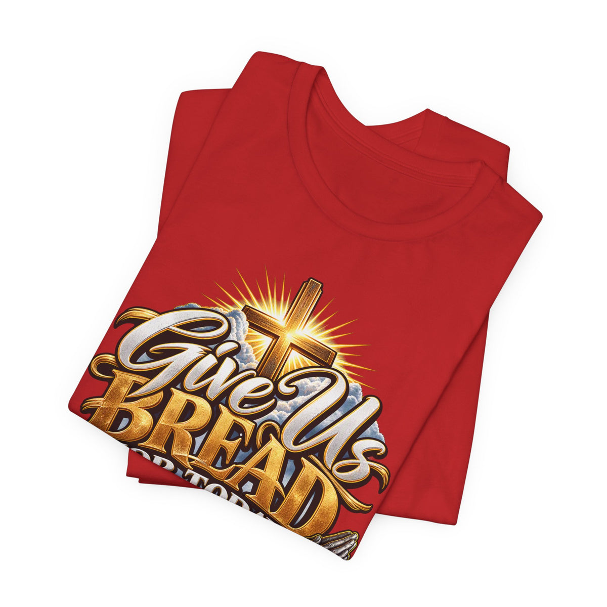 Give Us Bread For Today Christian T-Shirt