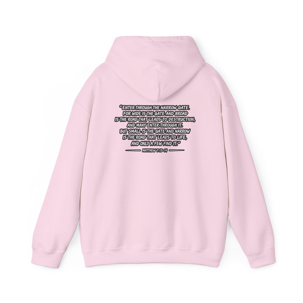 Narrow Is The Way Hoodie — Inspirational Christian Scripture Pullover