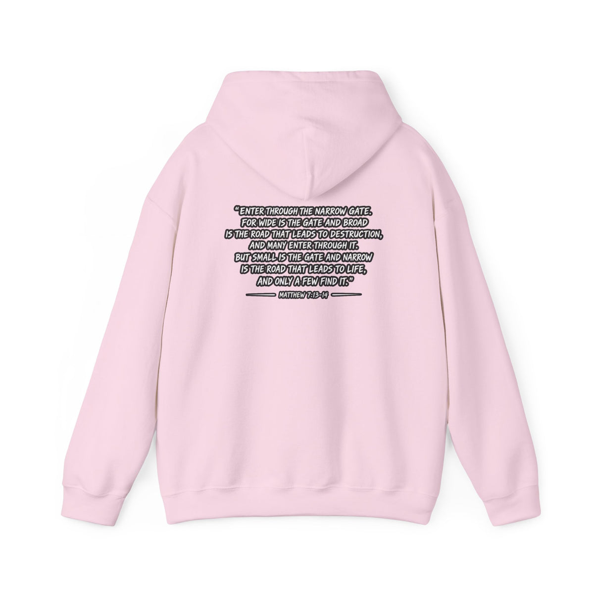 Narrow Is The Way Hoodie — Inspirational Christian Scripture Pullover
