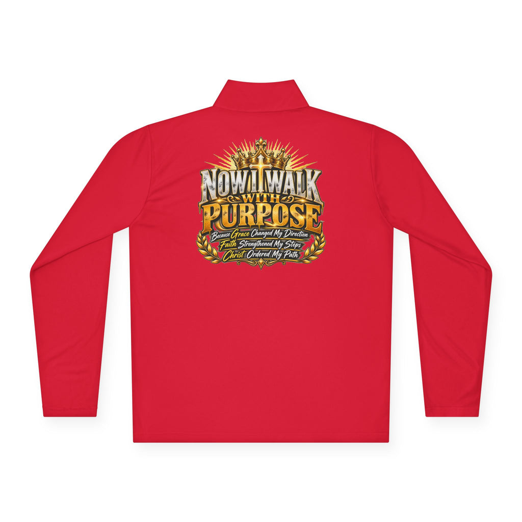 Quarter-Zip Pullover — "Now I Walk With Purpose" Motivational Graphic