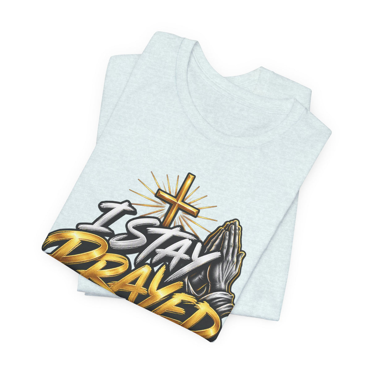 I Stay Prayed Up Tee — Inspirational Christian Graphic T-Shirt with Cross & Praying Hands