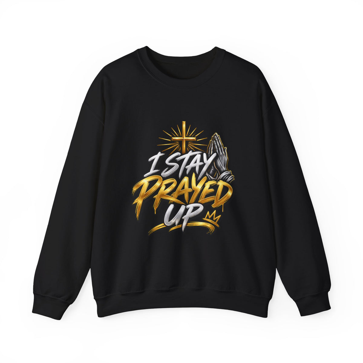 I Stay Prayed Up Crewneck Sweatshirt — Christian Faith Graphic Pullover