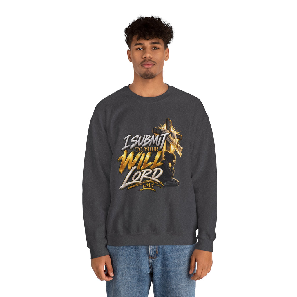 Christian Crewneck Sweatshirt — "I Submit to Your Will Lord" Graphic