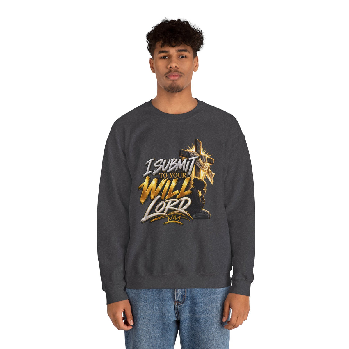 Christian Crewneck Sweatshirt — "I Submit to Your Will Lord" Graphic