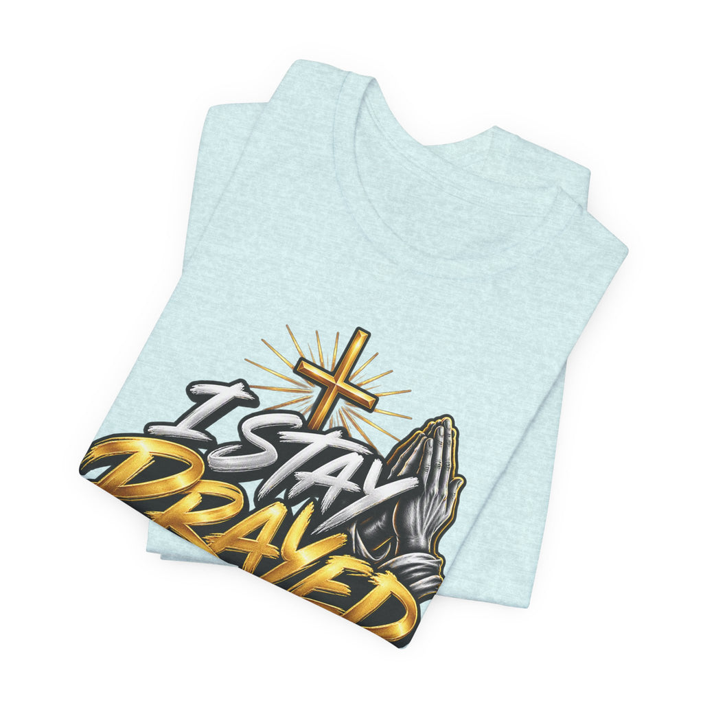 I Stay Prayed Up Tee — Inspirational Christian Graphic T-Shirt with Cross & Praying Hands