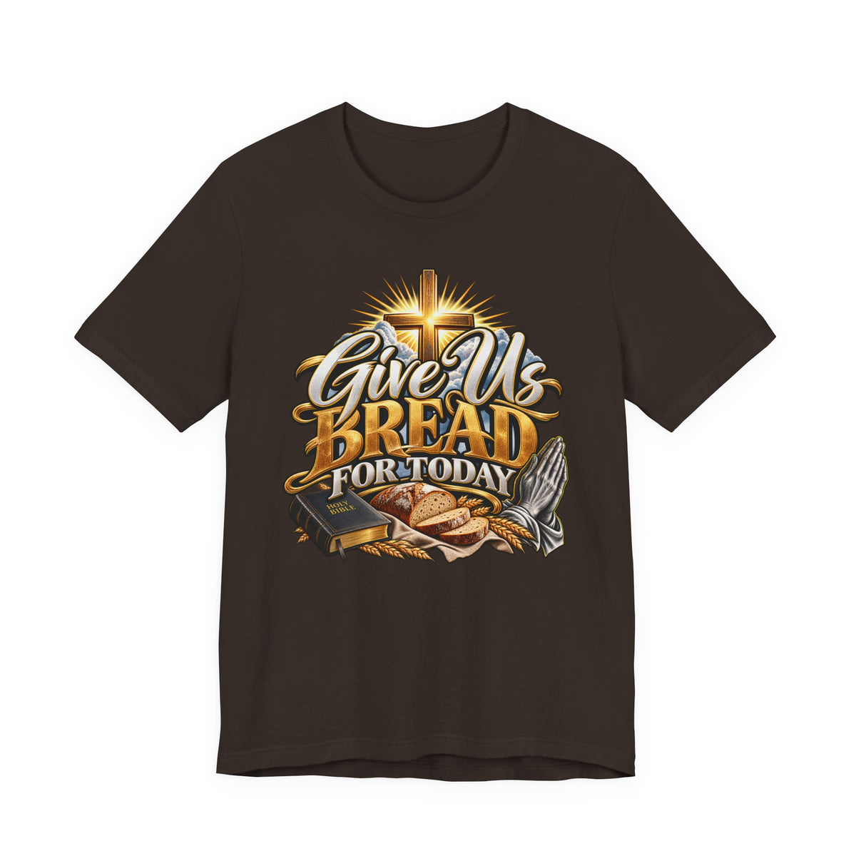 Give Us Bread For Today Christian T-Shirt
