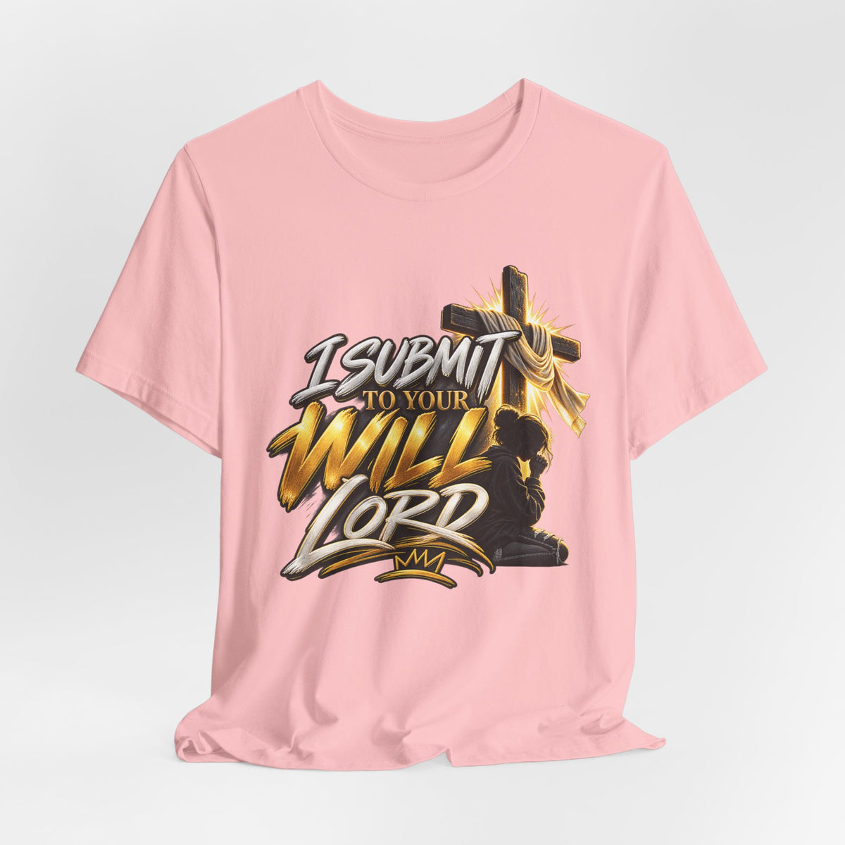 Religious Graphic Tee — "I Submit to Your Will Lord" Short Sleeve Shirt