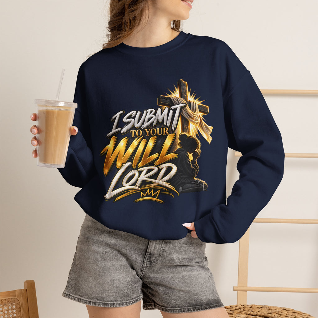Christian Crewneck Sweatshirt — "I Submit to Your Will Lord" Graphic