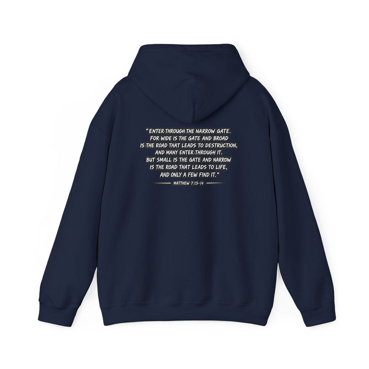 Narrow Is The Way Hoodie — Inspirational Christian Scripture Pullover