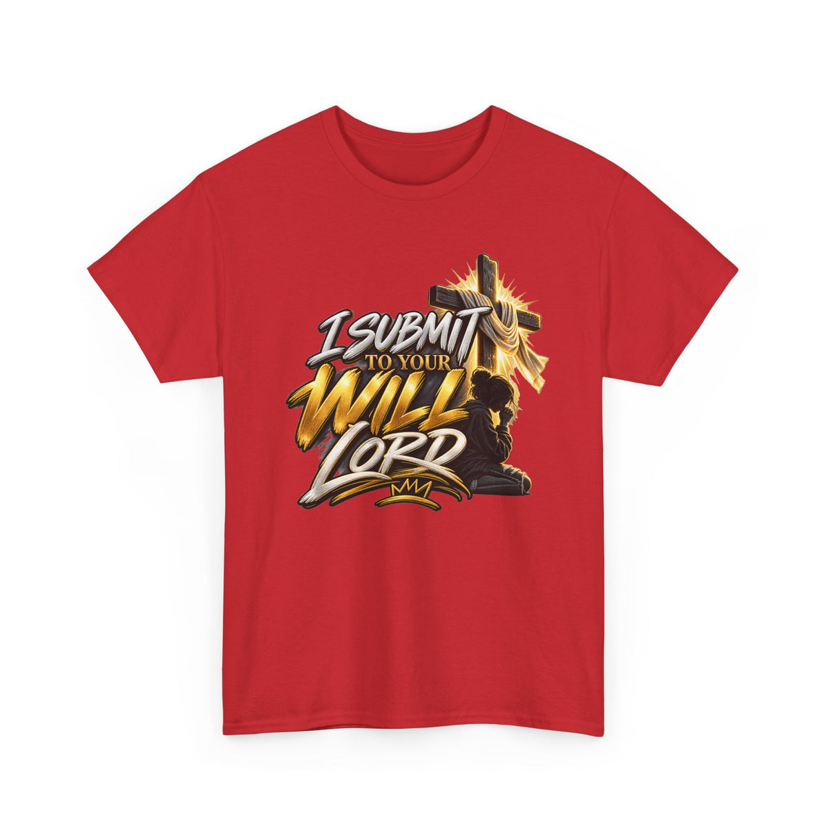 Christian T-Shirt — "I Submit to Your Will Lord" Graphic Tee