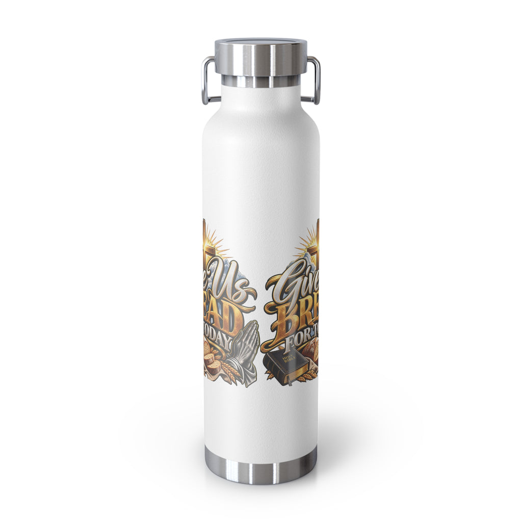 22oz Insulated Bottle — 'Give Us Bread for Today' Religious Prayer Design