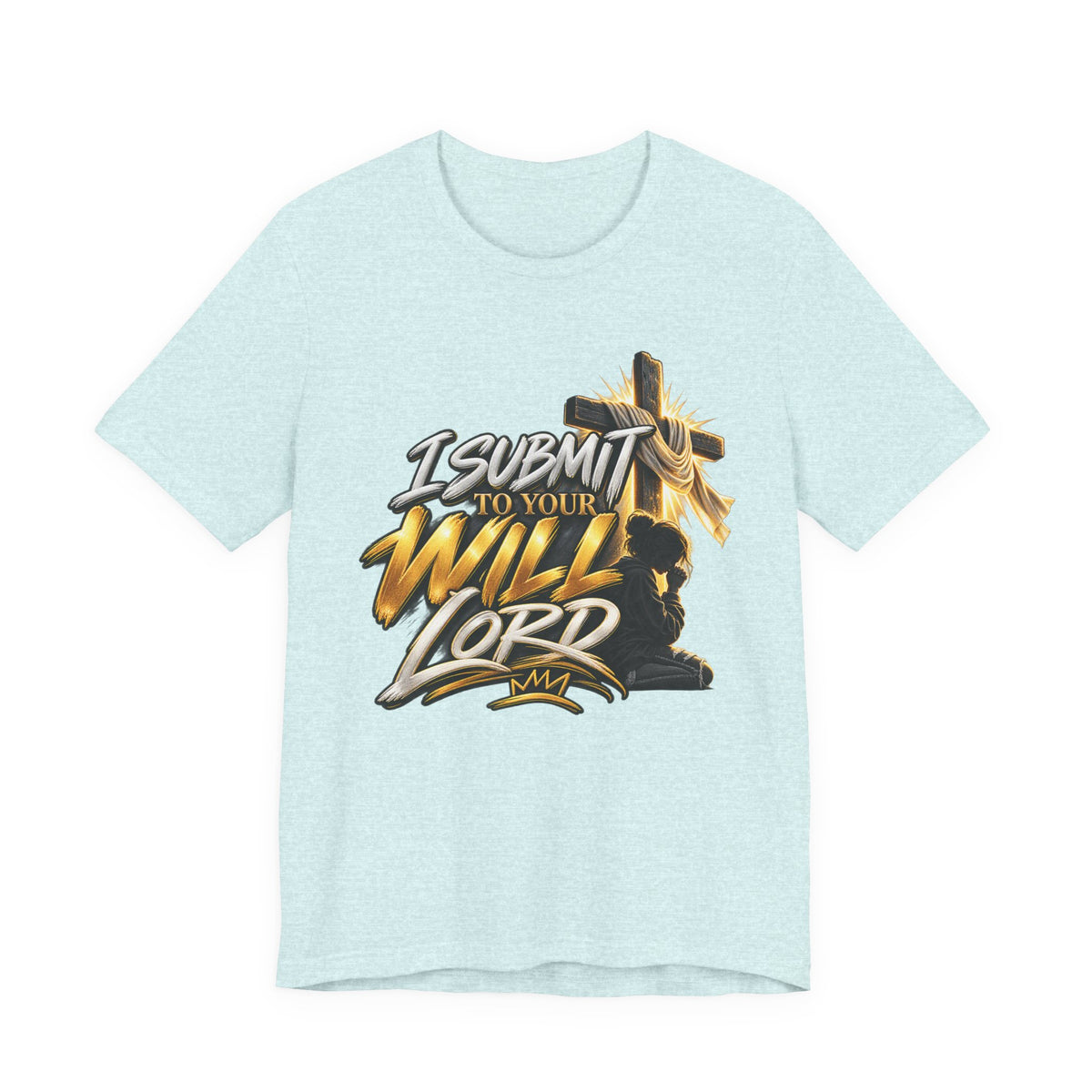 Religious Graphic Tee — "I Submit to Your Will Lord" Short Sleeve Shirt