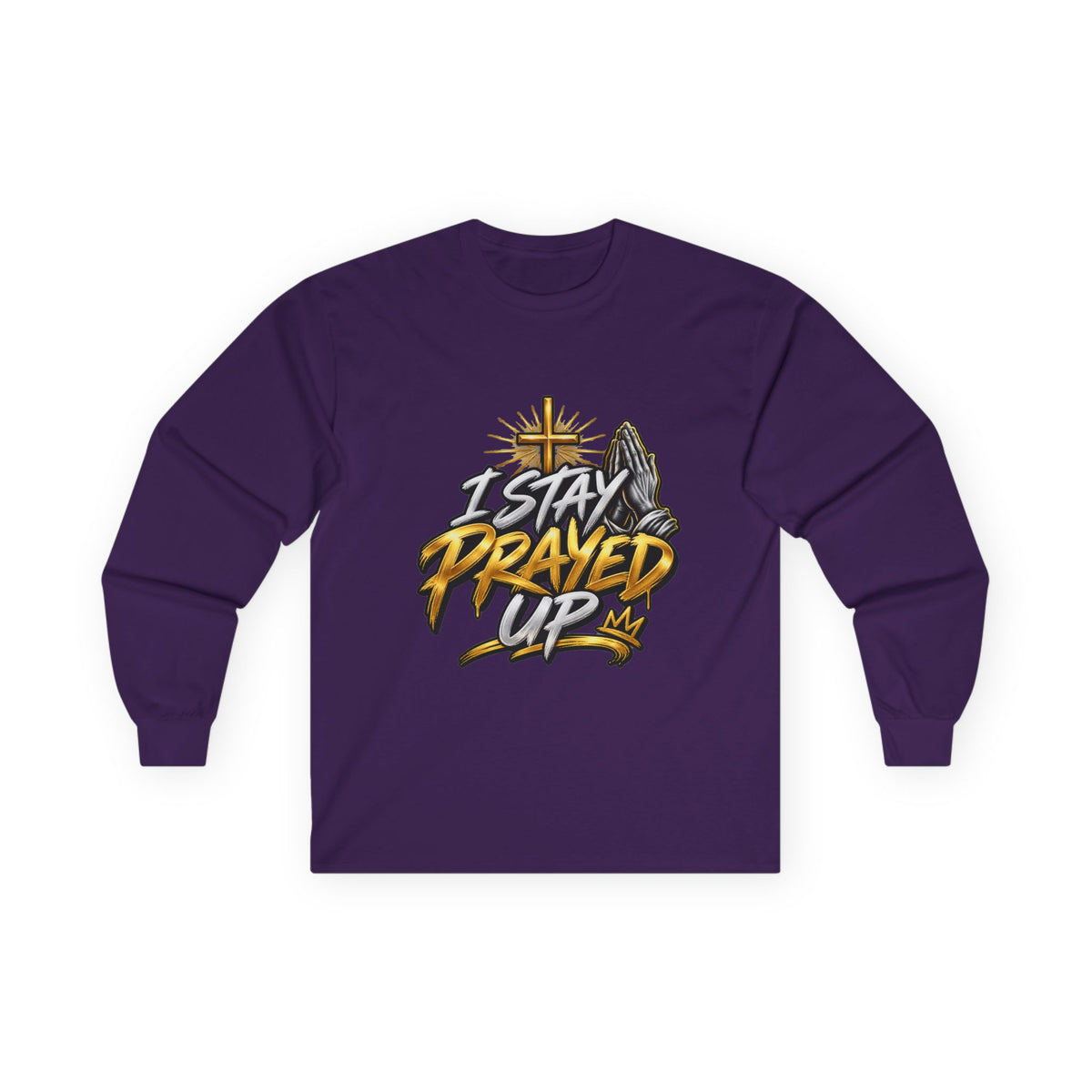 I Stay Prayed Up Long Sleeve Tee — Faith-Inspired Christian Graphic Shirt