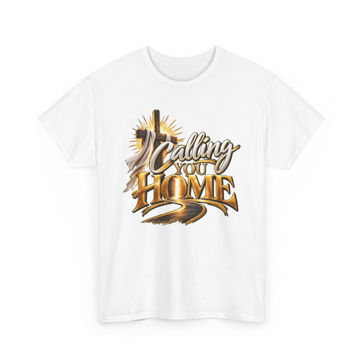 Calling You Home T‑Shirt — Inspirational Christian Faith Shirt