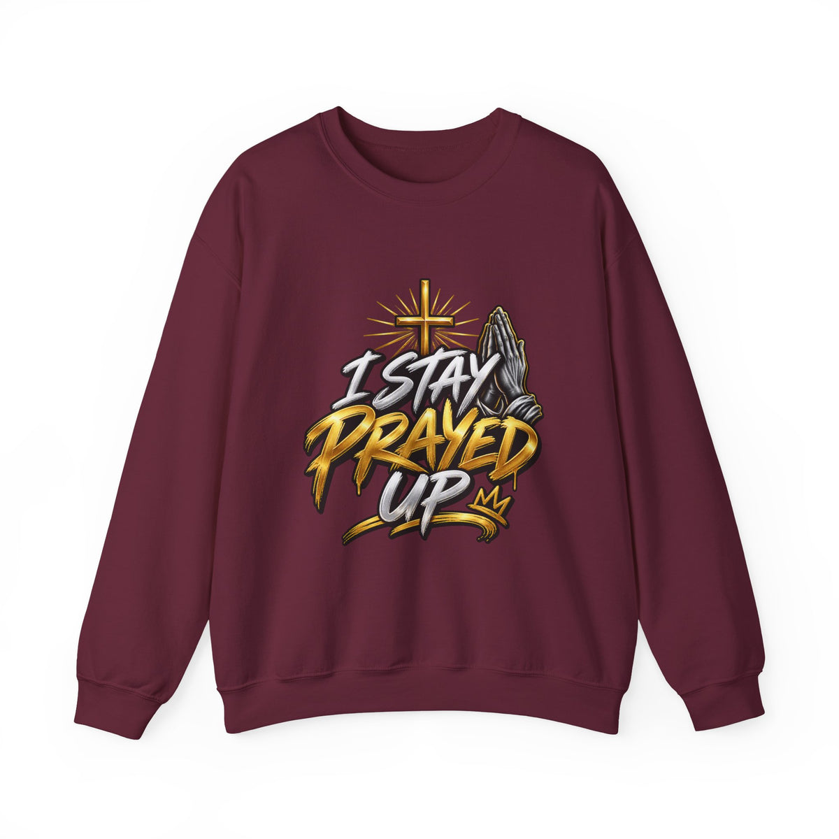 I Stay Prayed Up Crewneck Sweatshirt — Christian Faith Graphic Pullover