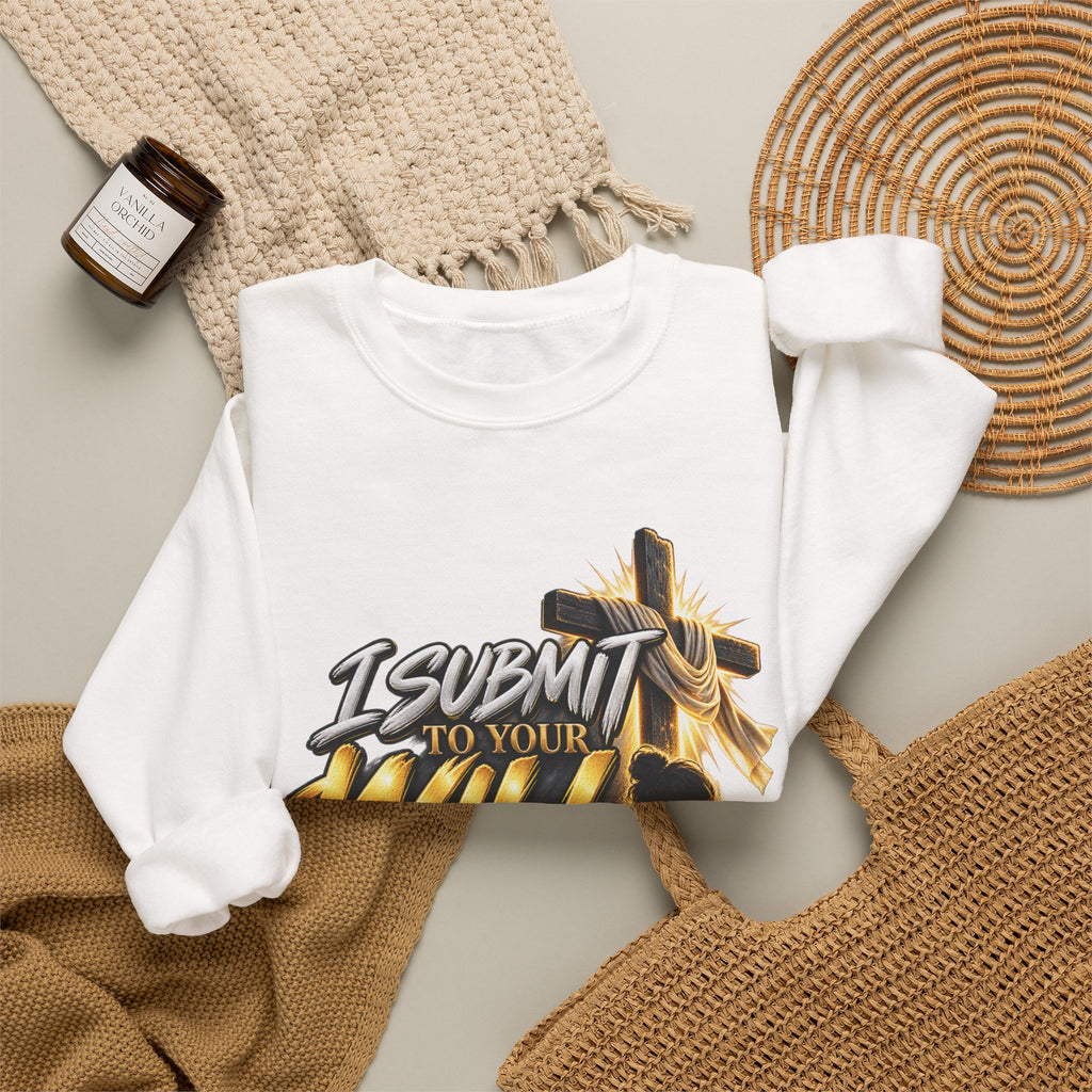 Christian Crewneck Sweatshirt — "I Submit to Your Will Lord" Graphic