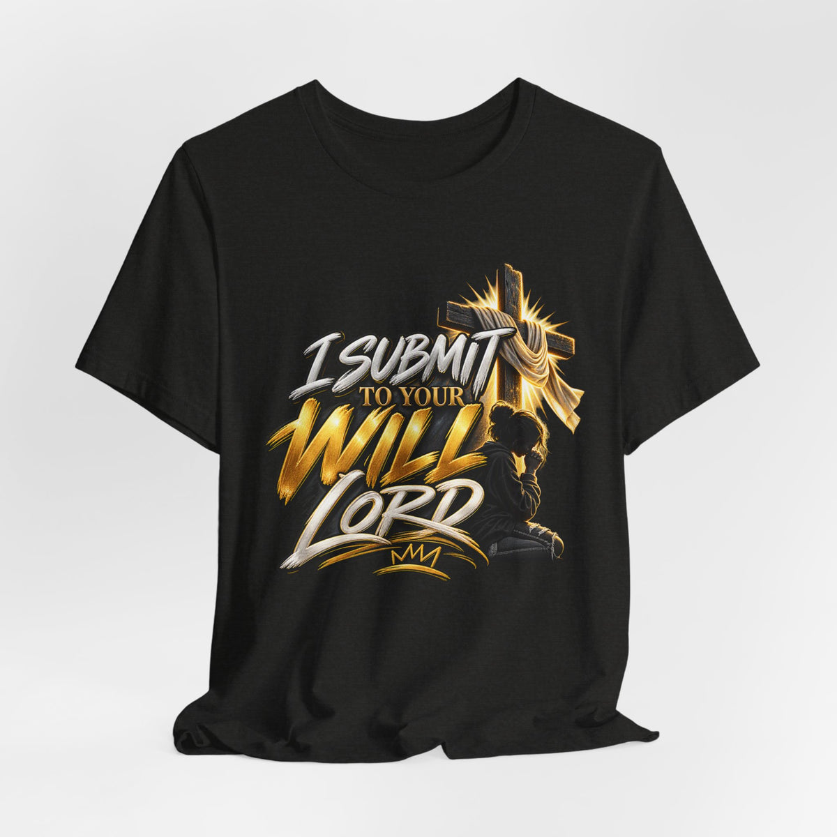 Religious Graphic Tee — "I Submit to Your Will Lord" Short Sleeve Shirt