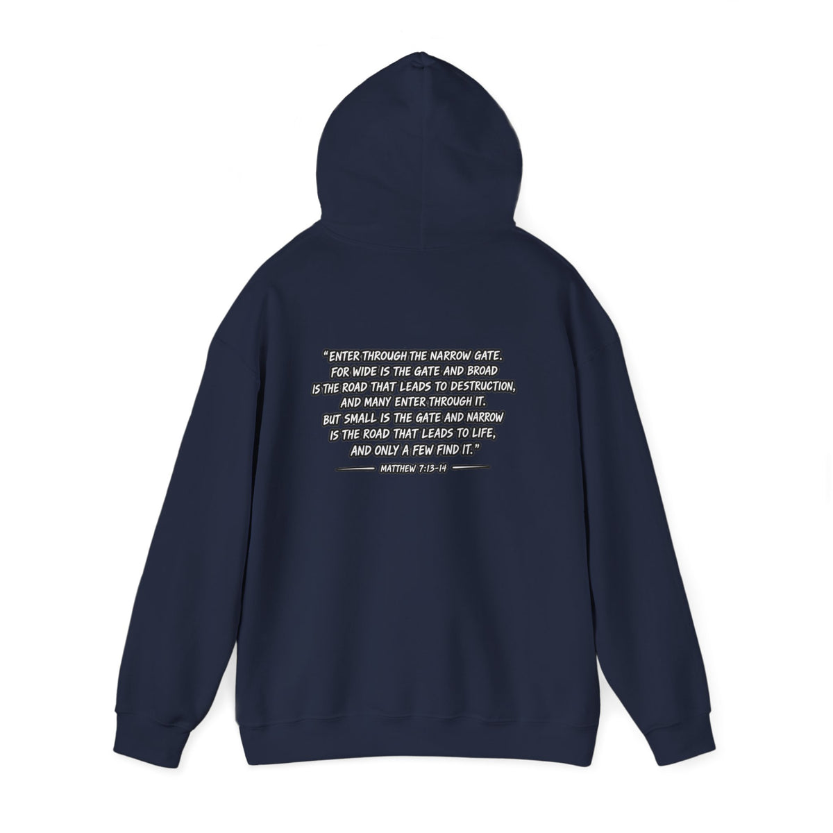 Narrow Is The Way Hoodie — Inspirational Christian Scripture Pullover