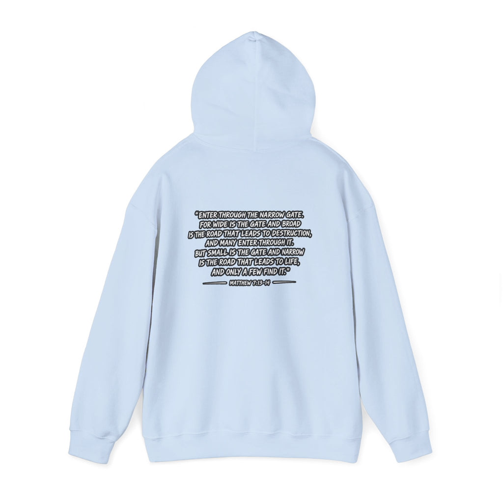 Narrow Is The Way Hoodie — Inspirational Christian Scripture Pullover