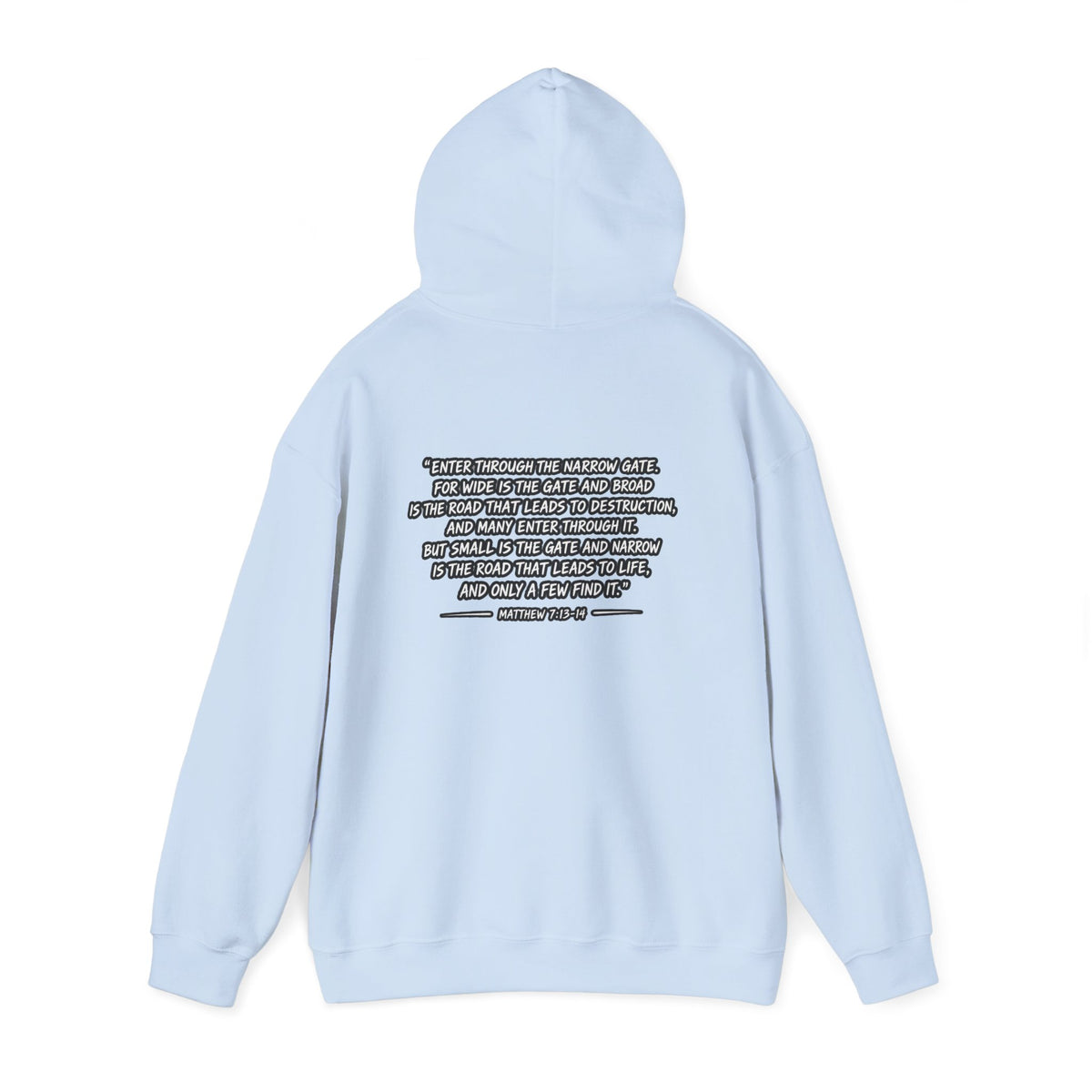 Narrow Is The Way Hoodie — Inspirational Christian Scripture Pullover