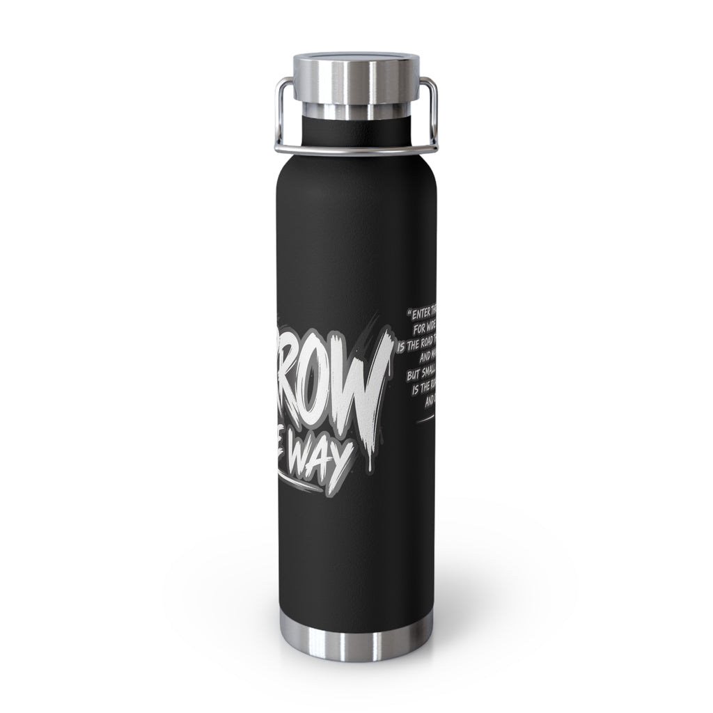 Insulated Water Bottle — 'Narrow Is the Way' Graphic 22oz