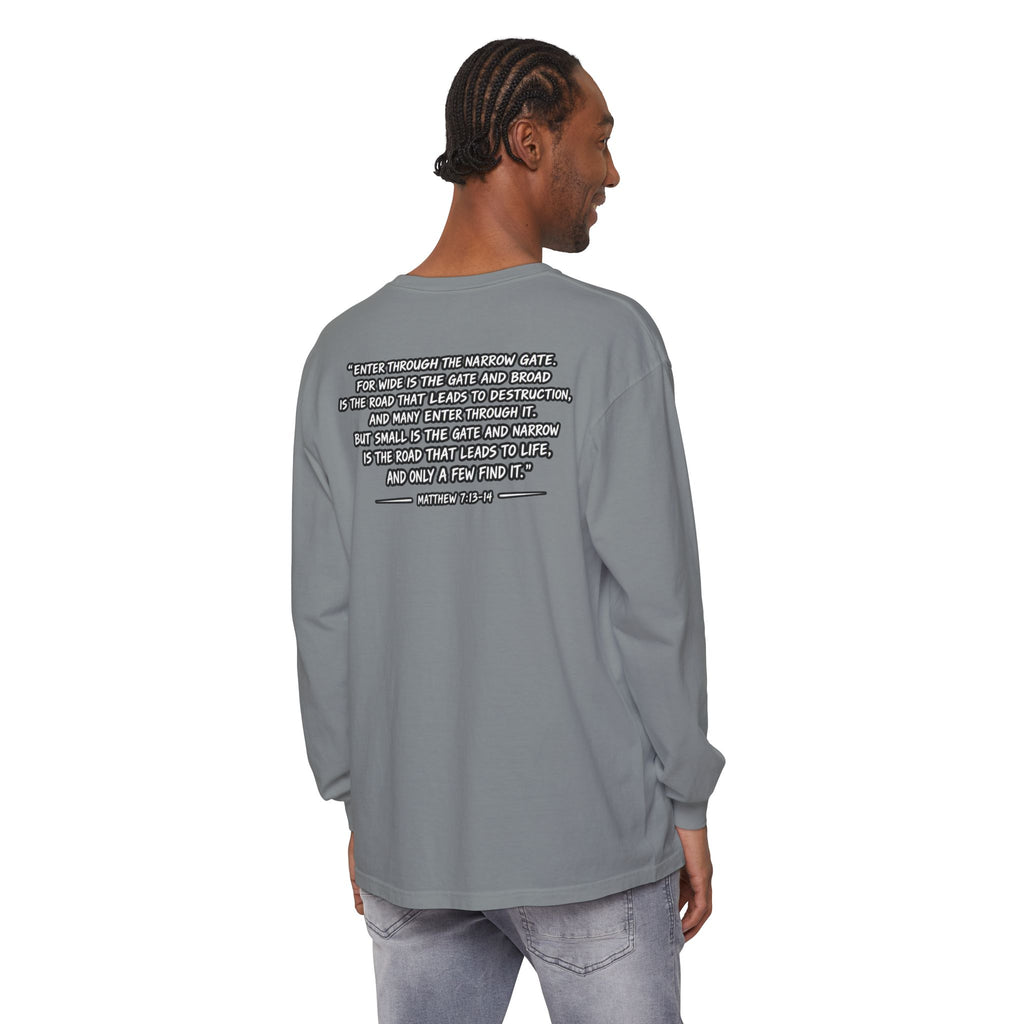 Long Sleeve Tee — "Narrow Is The Way" Graphic