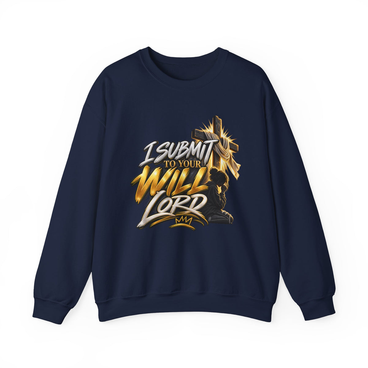 Christian Crewneck Sweatshirt — "I Submit to Your Will Lord" Graphic