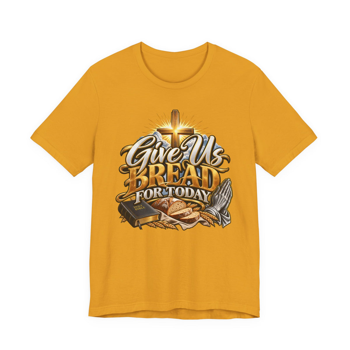 Give Us Bread For Today Christian T-Shirt