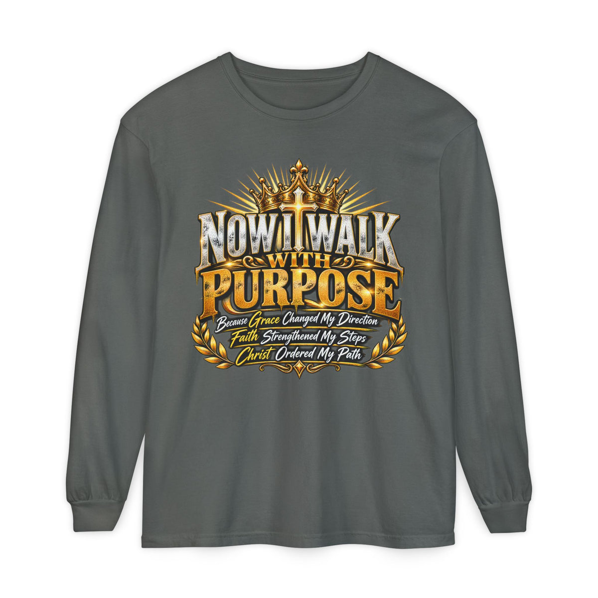 Now I Walk With Purpose Long Sleeve T‑Shirt — Inspirational Christian Faith Tee
