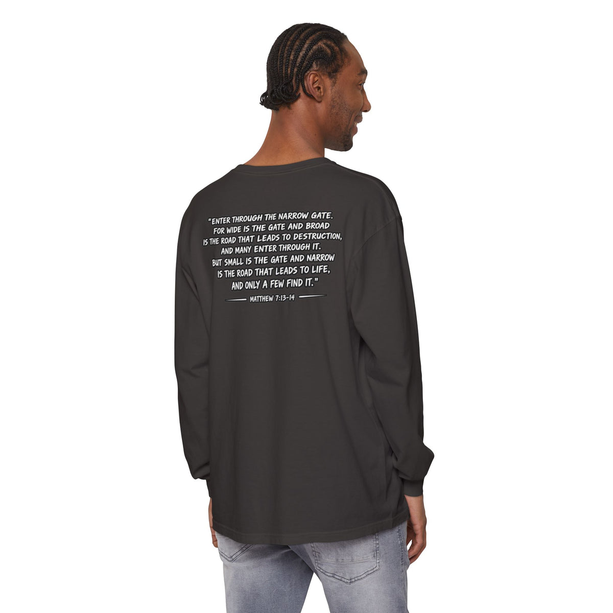 Long Sleeve Tee — "Narrow Is The Way" Graphic