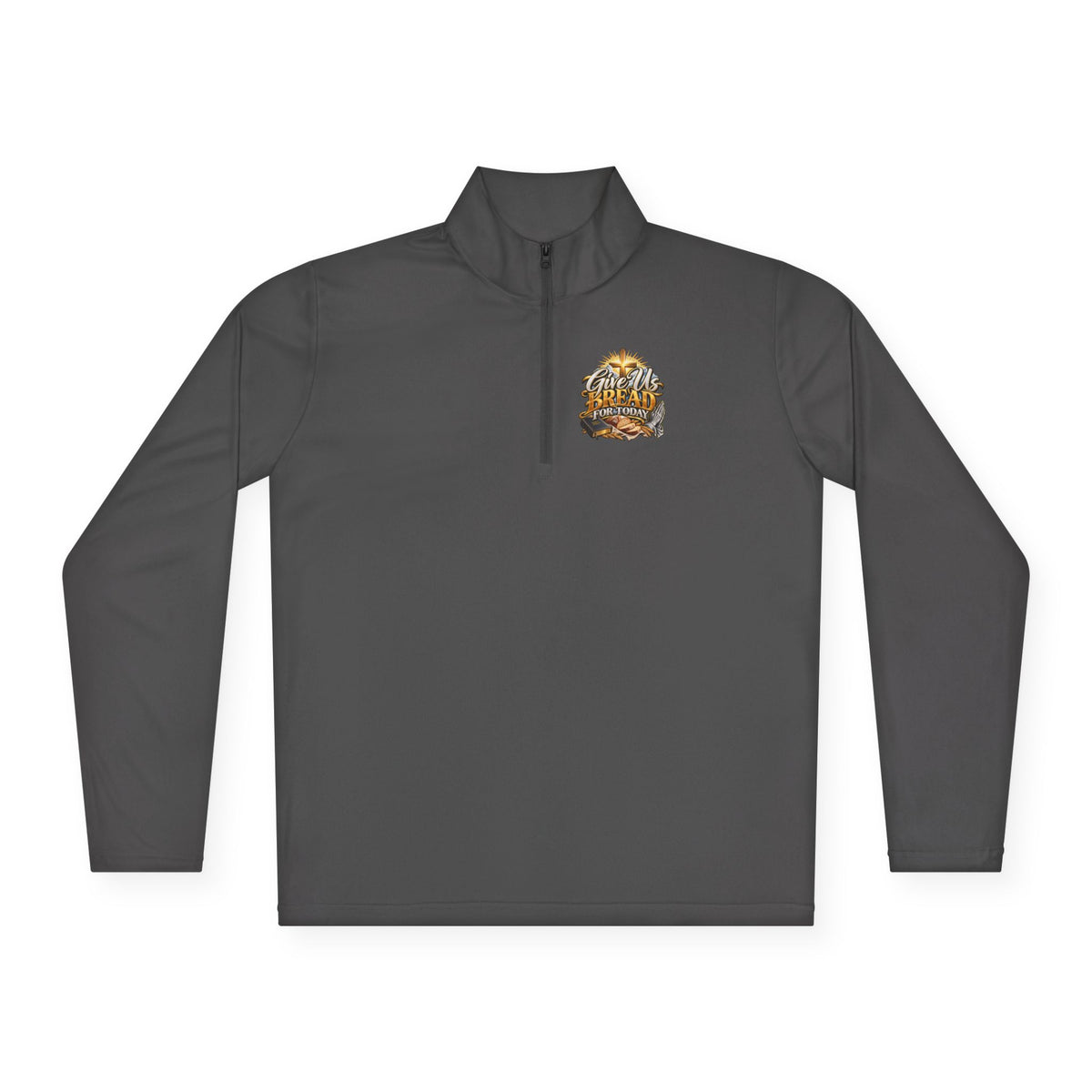 Quarter-Zip Pullover — "Give Us Bread for Today" Inspirational Religious Sweatshirt