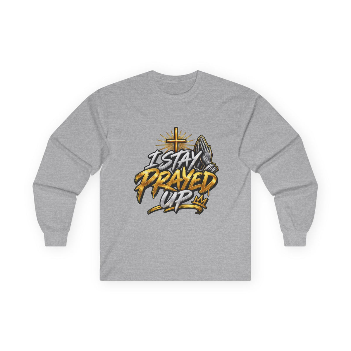I Stay Prayed Up Long Sleeve Tee — Faith-Inspired Christian Graphic Shirt