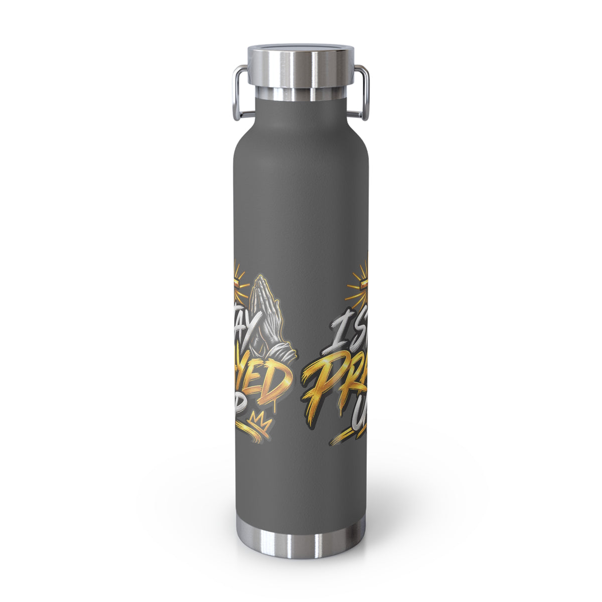 22oz Vacuum Bottle — "Stay Prayed Up" Faith Insulated Water Bottle