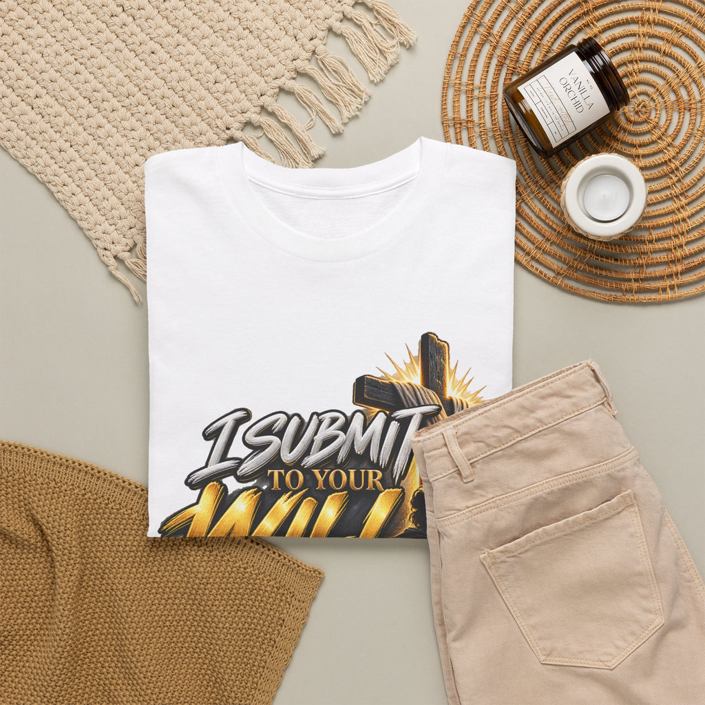 Christian T-Shirt — "I Submit to Your Will Lord" Graphic Tee