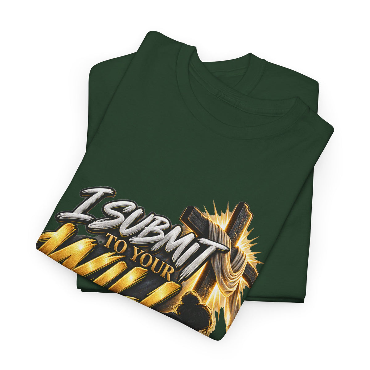 Christian T-Shirt — "I Submit to Your Will Lord" Graphic Tee
